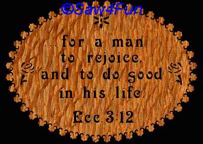 Eccl 3:12 Bible Plaque Scroll Saw Pattern